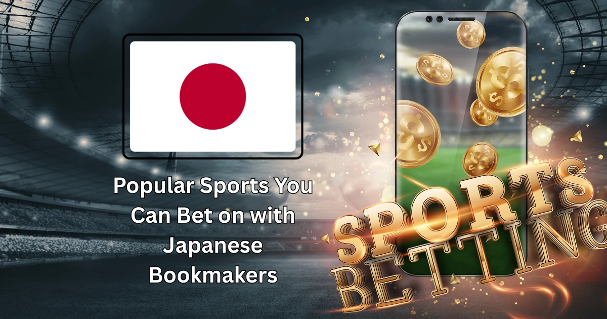 Popular Sports You Can Bet on with Japanese Bookmakers