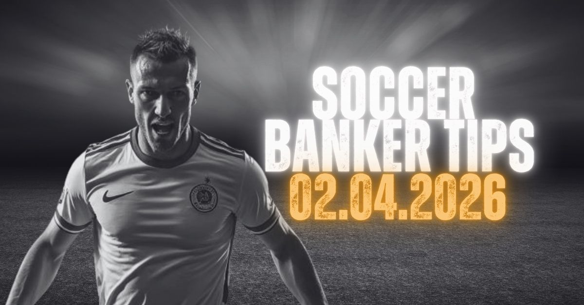 Soccer Banker Tips for 02 April 2026