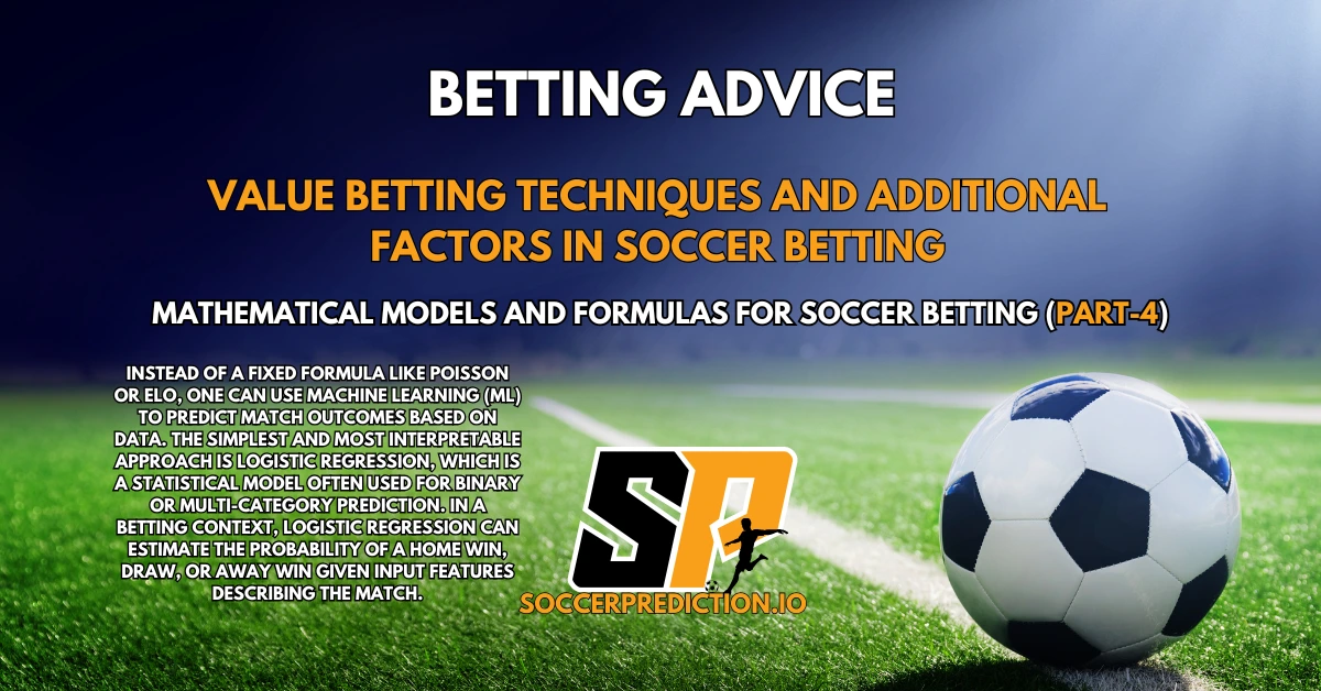 Value Betting Techniques and Additional Factors in Soccer Betting (Part-4)