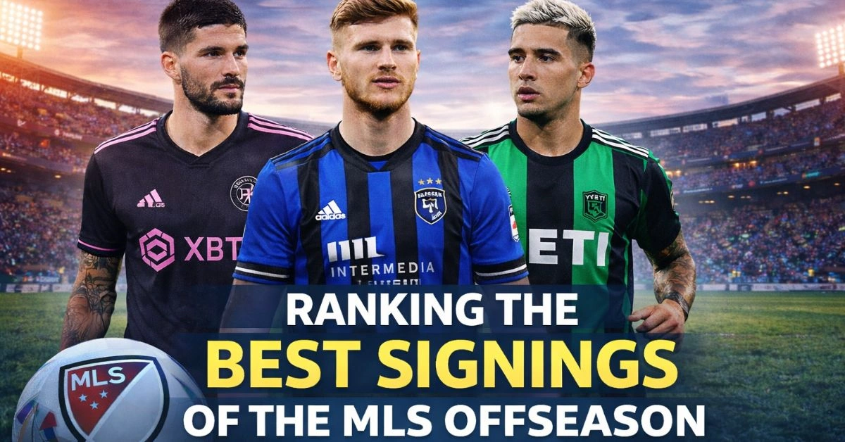 Ranking the Best Signings of the MLS Offseason
